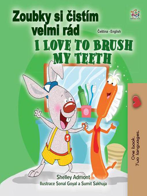 Title details for Zoubky si čistím velmi rád I Love to Brush My Teeth by Shelley Admont - Available